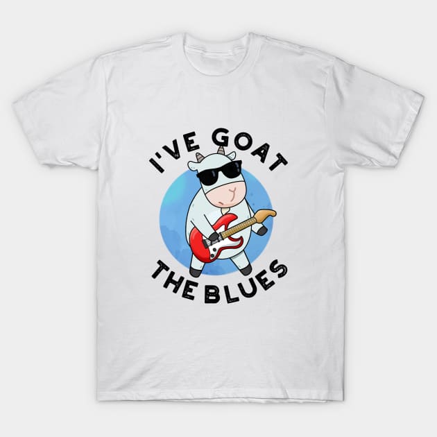 I've Goat The Blues Cute Animal Pun T-Shirt by punnybone